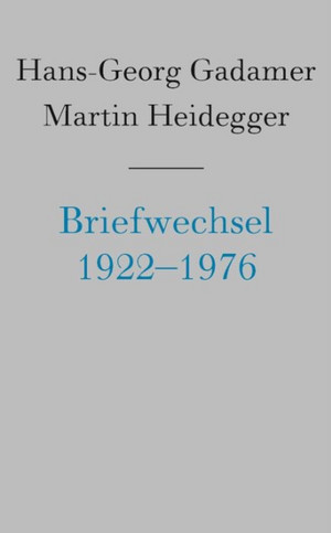 La correspondance entre Gadamer et Heidegger